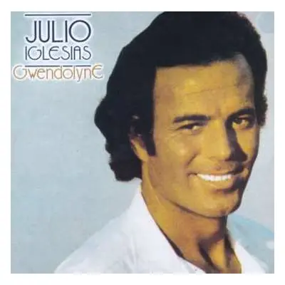 CD Julio Iglesias: Gwendolyne