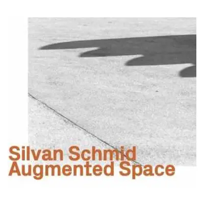 CD Silvan Schmid: Augmented Space