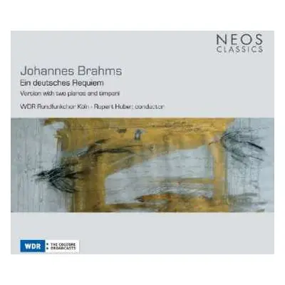 CD Johannes Brahms: Ein Deutsches Requiem (Version With Two Pianos And Timpani)