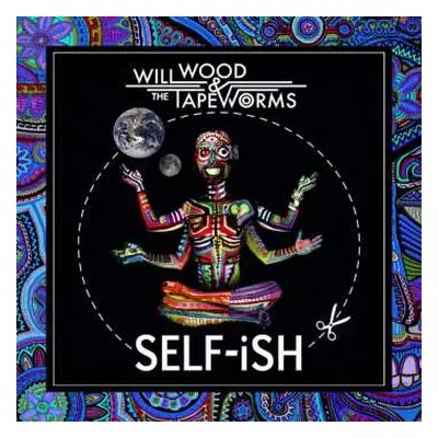 CD Will Wood And The Tapeworms: Self-Ish