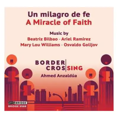 CD Border CrosSing: Un Milagro de Fe - A Miracle of Faith