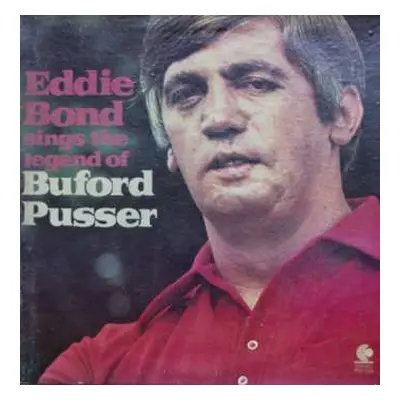 LP Eddie Bond: Sings The Legend Of Buford Pusser