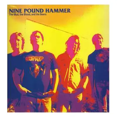 LP Nine Pound Hammer: The Mud, The Blood, And The Beers