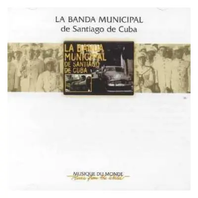 2CD La Banda Municipal De Santiago De Cuba: Fanfare Cubaine