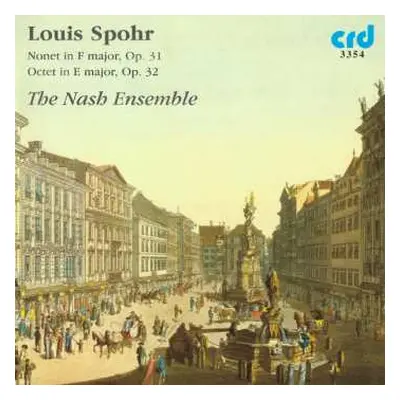 CD Louis Spohr: Nonet In F Major, Op. 31 · Octet In E Major, Op. 32