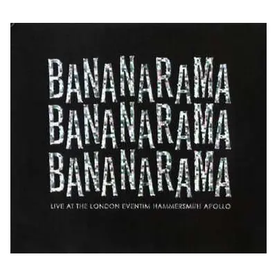 2CD Bananarama: Live At The London Eventim Hammersmith Apollo