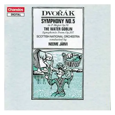 CD Antonín Dvořák: Symphony No. 5 (In F Major, Op. 76) – The Water Goblin (Symphonic Poem, Op. 1