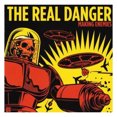 CD The Real Danger: Making Enemies