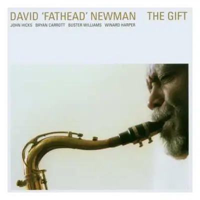 CD David "Fathead" Newman: The Gift