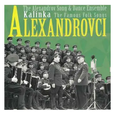 CD The Alexandrov Red Army Ensemble: The Alexandrov Song And Dance Ensemle Kalinka The Famous Fo