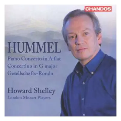 CD Johann Nepomuk Hummel: Piano Concerto un A flat, Concertino in G major, Gesellschafts-Rondo