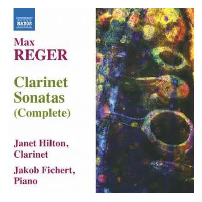 CD Max Reger: Clarinet Sonatas (Complete)