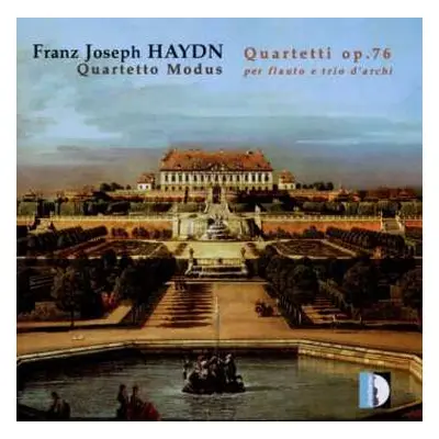 CD Quartetto Modus: Franz Joseph Haydn: Quartetti Op. 76 Per Flauto E Trio D'archi