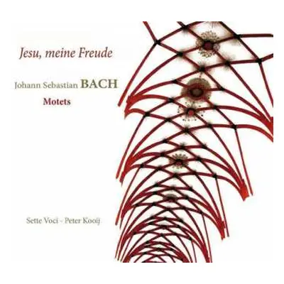 CD Johann Sebastian Bach: Jesu, Meine Freude (Motets)