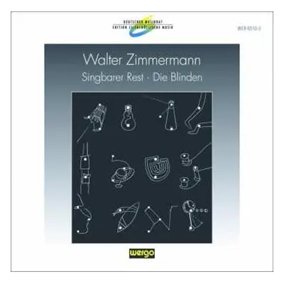 CD Walter Zimmermann: Singbarer Rest • Die Blinden