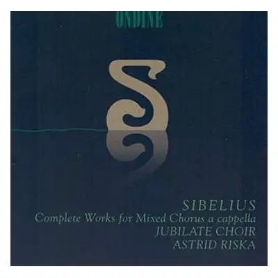 CD Sibelius / Riska / Jubilate Choir: Complete Works For A Capella Choir