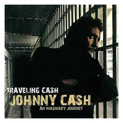 CD Johnny Cash: Traveling Cash: An Imaginary Journey