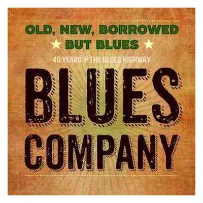 2LP Blues Company: Old, New, Borrowed But Blues