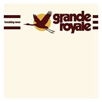 LP Grande Royale: Breaking News LTD