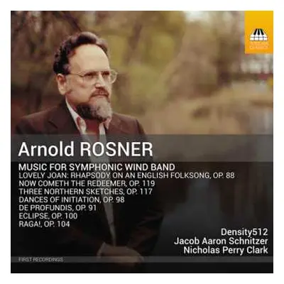 CD Rosner,arnold / Perry,nicholas / Schnitzer,aaron: Music For Symphonic Wind Band