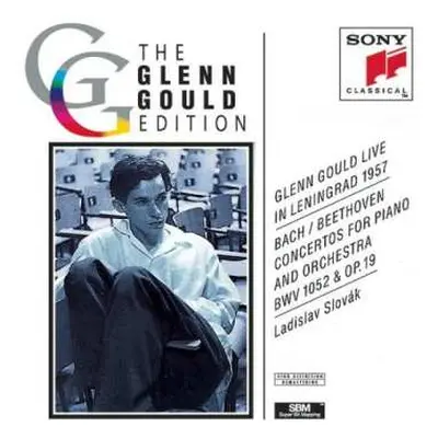 CD Johann Sebastian Bach: Glenn Gould Live In Leningrad 1957 – Bach/Beethoven: Concertos For Pia