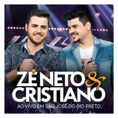 CD Zé Neto & Cristiano: Ao Vivo Em São José Do Rio Preto