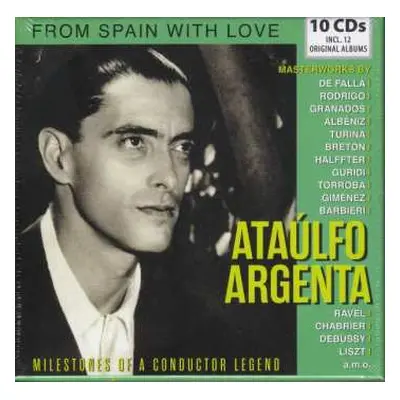 10CD Ataúlfo Argenta: Ataulfo Argenta - Milestones Of A Conductor Legend