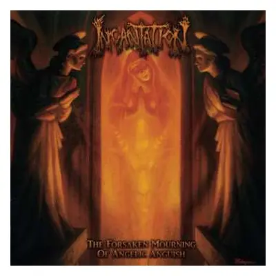 CD Incantation: The Forsaken Mourning Of Angelic Anguish