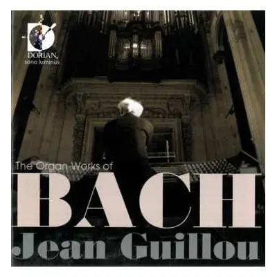 6CD Johann Sebastian Bach: The Organ Works of Bach