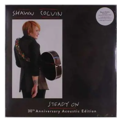 LP Shawn Colvin: Steady On • 30th Anniversary Acoustic Edition