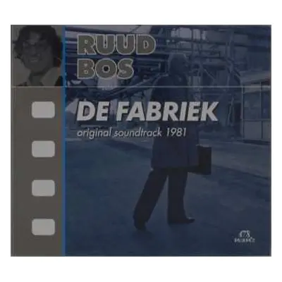 CD Ruud Bos: De Fabriek - original soundtrack 1981 - 2021 mix