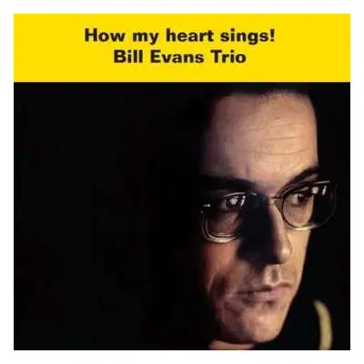 CD The Bill Evans Trio: How My Heart Sings!