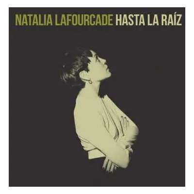 LP Natalia Lafourcade: Hasta La Raiz