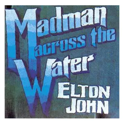 CD Elton John: Madman Across The Water