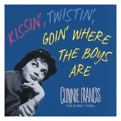 5CD Connie Francis: Kissin', Twistin', Goin' Where The Boys Are