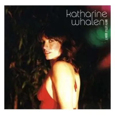 CD Katharine Whalen: Dirty Little Secret