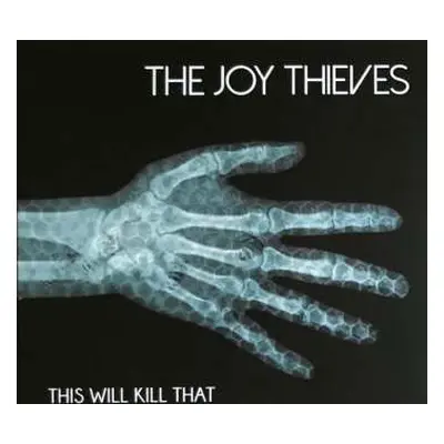 CD The Joy Thieves: This Will Kill That