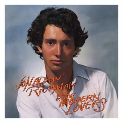 LP Jonathan Richman & The Modern Lovers: Jonathan Richman & The Modern Lovers