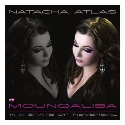 CD Natacha Atlas: Mounqaliba - In A State Of Reversal