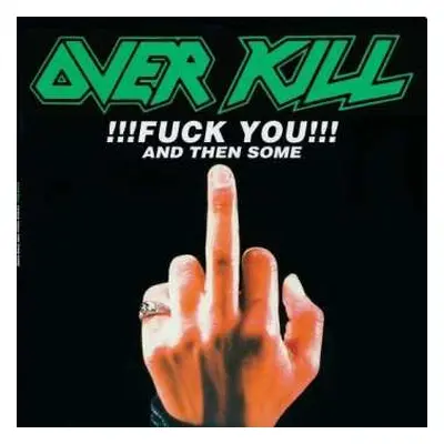 2LP Overkill: !!!Fuck You!!! And Then Some CLR | LTD