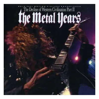 CD Various: The Decline Of Western Civilization Part II: The Metal Years