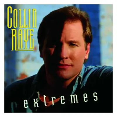 CD Collin Raye: Extremes