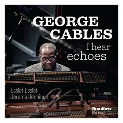 CD George Cables: I Hear Echoes