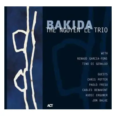 CD The Nguyên Lê Trio: Bakida