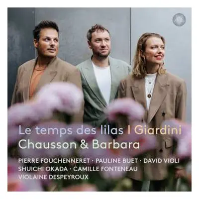 CD Chausson / Fouchenneret: Le Temps Des Lilas