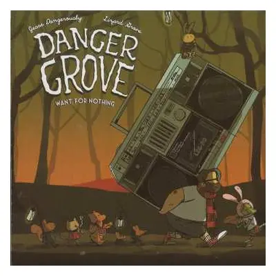 CD Danger Grove: Want, For Nothing