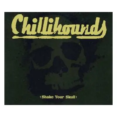 CD Chillihounds: Shake Your Skull