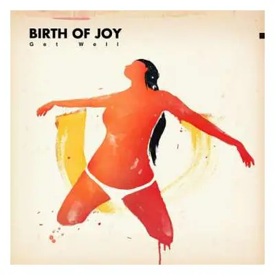 LP/CD Birth Of Joy: Get Well