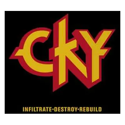 CD CKY: Infiltrate•Destroy•Rebuild