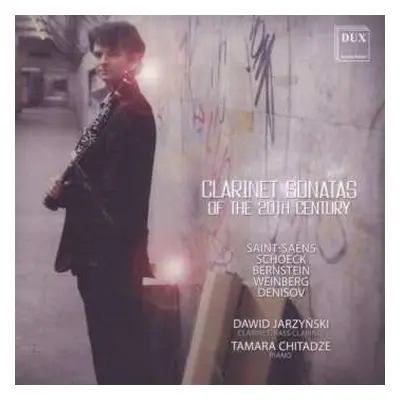 CD Camille Saint-Saëns: Dawid Jarzynski - Clarinet Sonatas Of The 20th Century